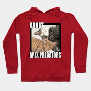 Adopt Apex Predators Hoodie